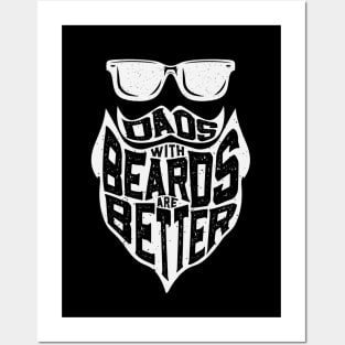 FUNNY DADS WITH BEARDS ARE BETTER HAPPY FATHERS DAY Posters and Art